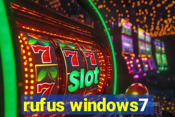 rufus windows7